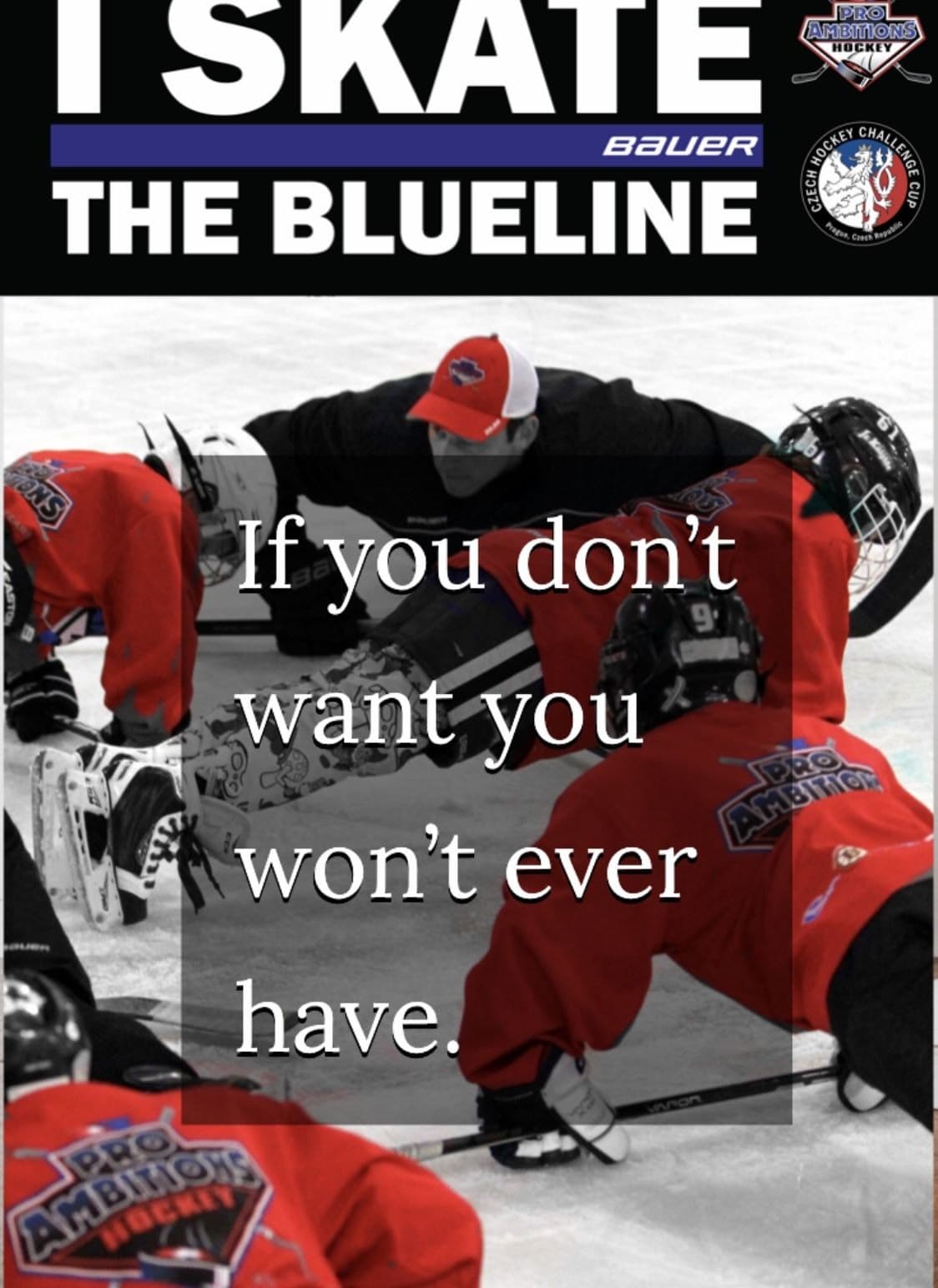 If You Don’t Want You Won’t Ever Have
